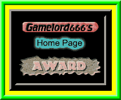 Gamelord666's Homepage Award